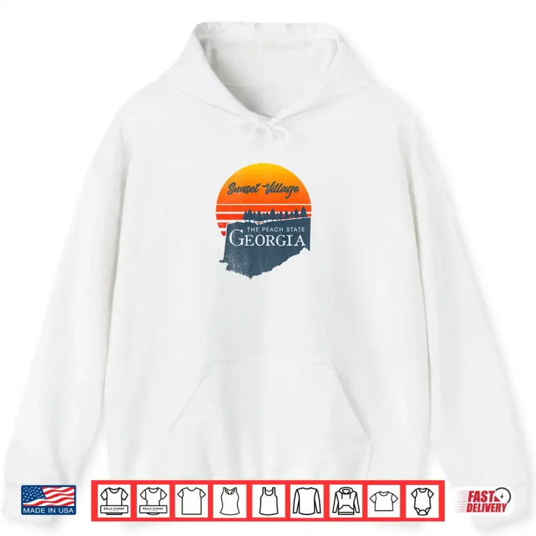 Sunset Village Georgia Peach State Vintage Sunset Shirt 2 Hoodie Sunset Village Georgia Peach State Vintage Sunset Shirt