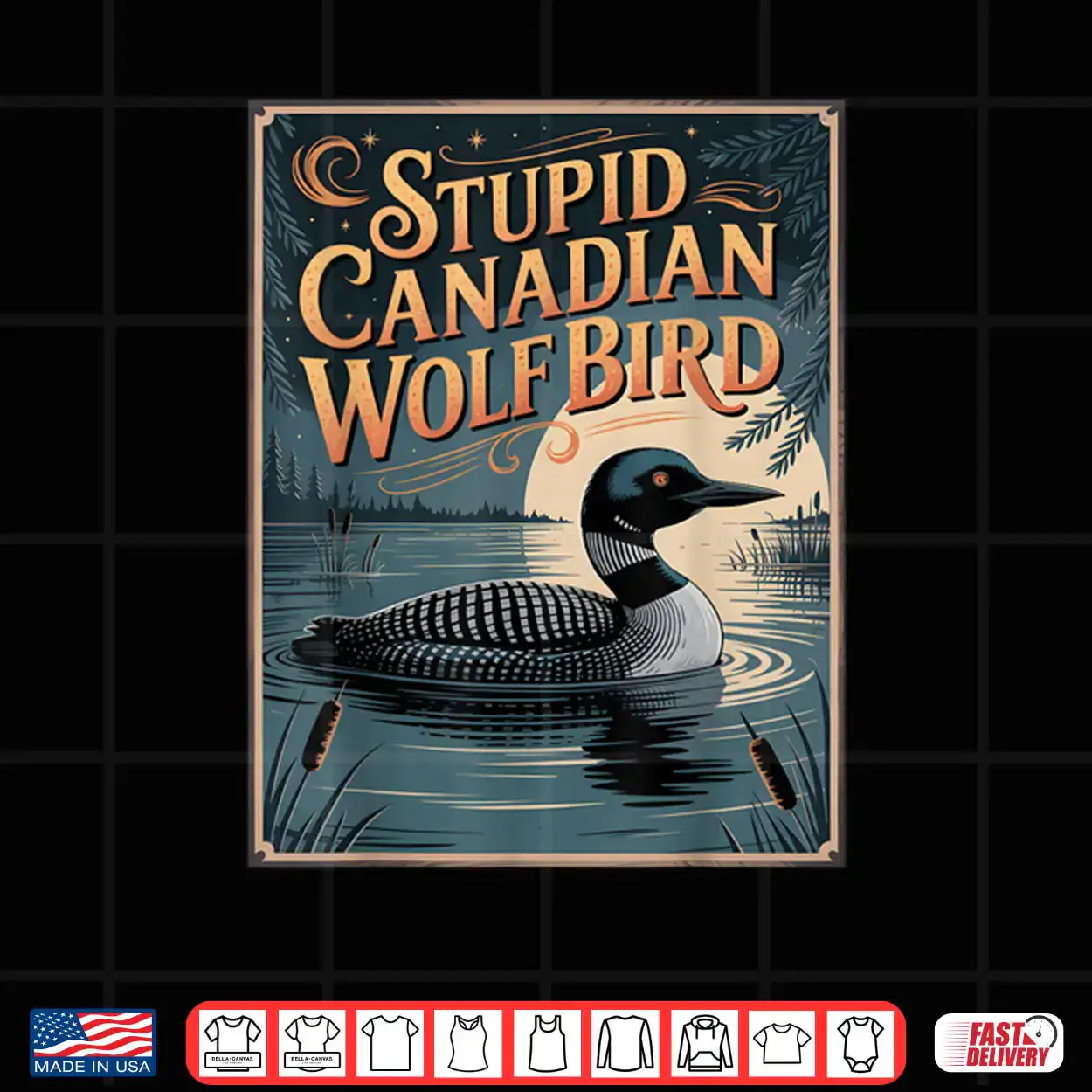 Stupid Canadian Wolf Bird Funny Loon Humor Shirt Stupid Canadian Wolf Bird Funny Loon Humor Shirt