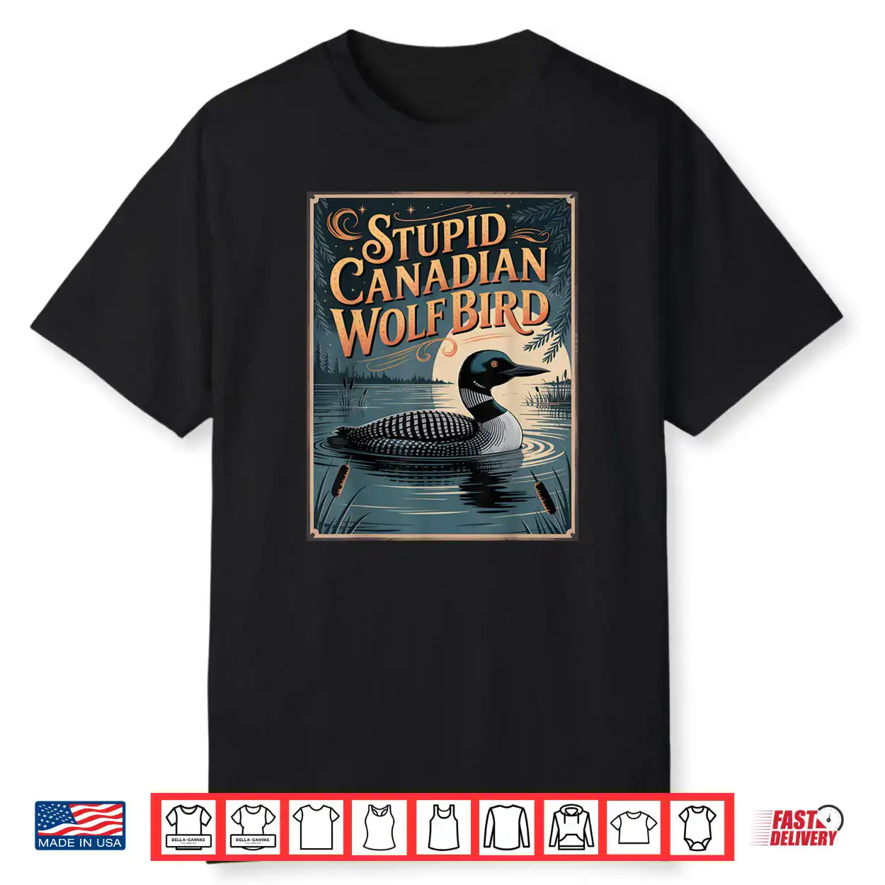 Stupid Canadian Wolf Bird Funny Loon Humor Shirt Stupid Canadian Wolf Bird Funny Loon Humor Shirt