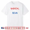 Radical Left Scum Red White and Blue Graffiti Bold Political Shirt