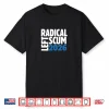 Radical Left Scum 2026 Shirt