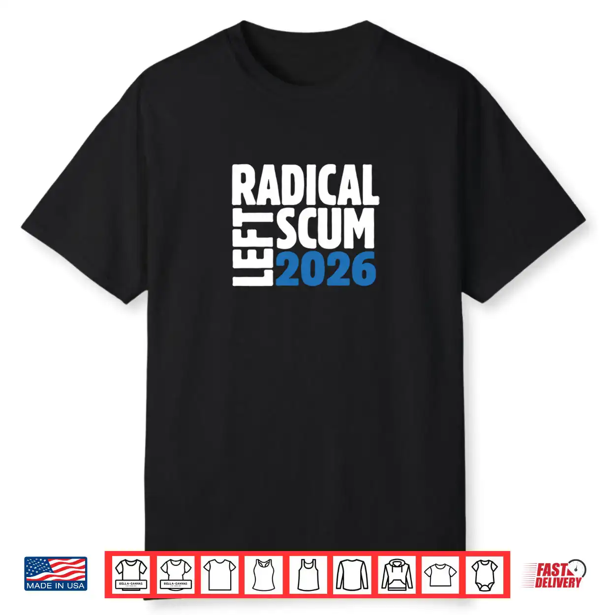 Radical Left Scum 2026 Shirt Radical Left Scum 2026 Shirt