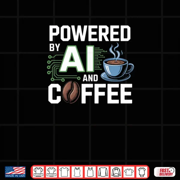 Powered by AI and Chocolate Funny Geek AI Shirt 4 Design Powered by AI and Chocolate Funny Geek AI Shirt