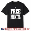 Free My Mental Shirt