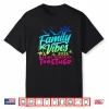 Family 2026 Vibes Family Reunion Vacation Making Memories Shirt