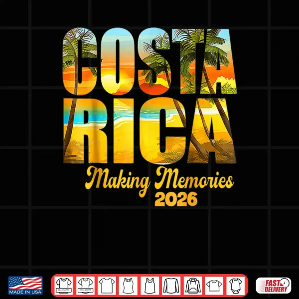 Design Costa Rica 2026 Making Memories Matching Family Vacation Shirt