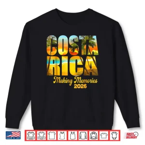 Sweatshirt Costa Rica 2026 Making Memories Matching Family Vacation Shirt