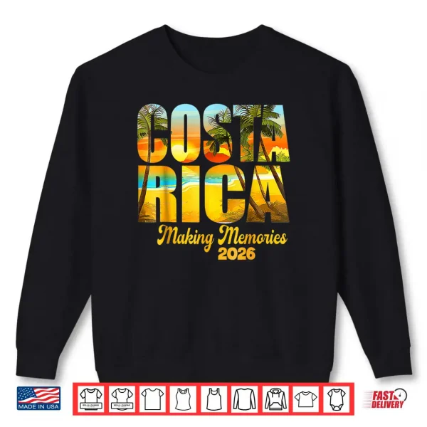 Sweatshirt Costa Rica 2026 Making Memories Matching Family Vacation Shirt