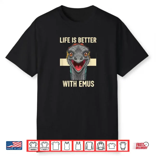 Bird Life is Better with Emus Cheeky Emu Portrait Shirt