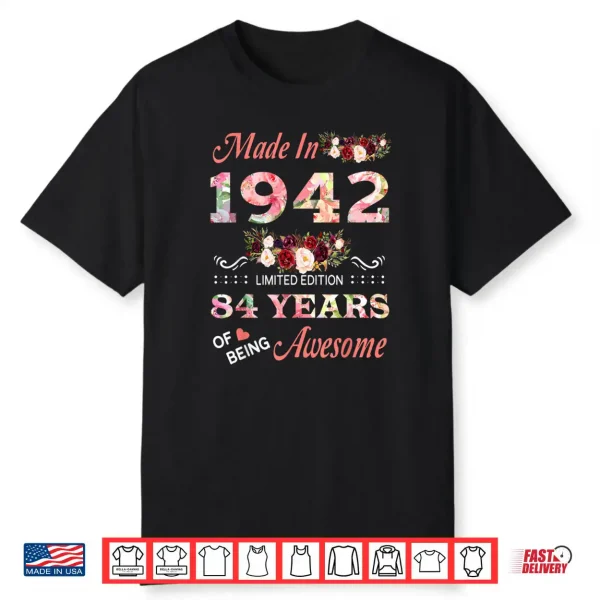 Made in 1942 84 Year of Being Awesome Floral Birthday Shirt