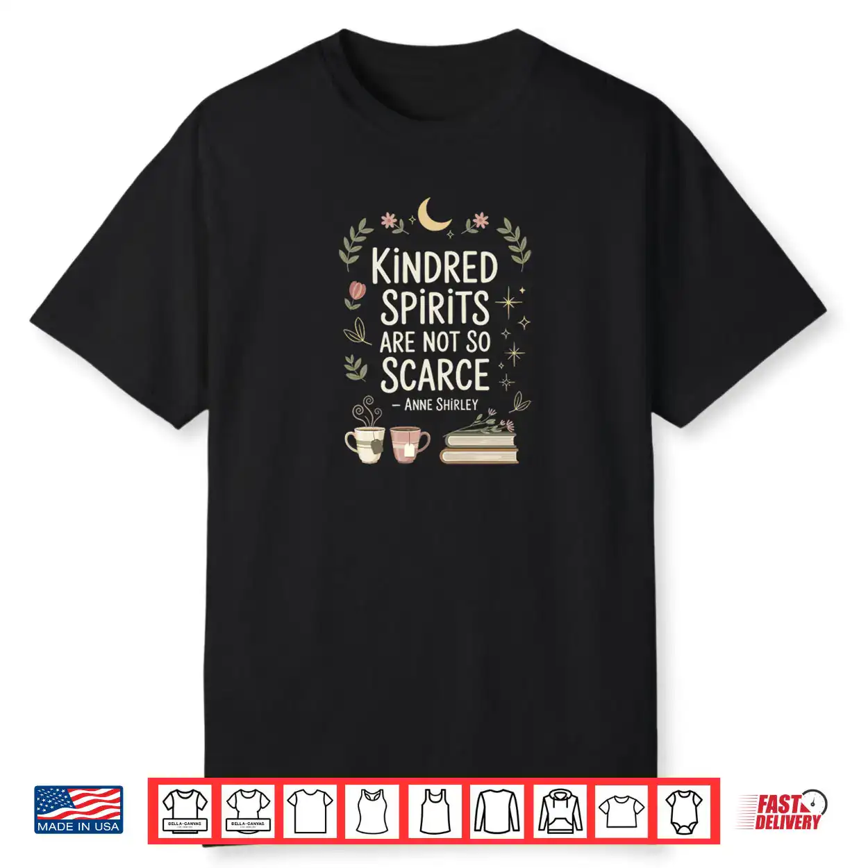 Kindred Spirits Are Not So Scarece Book Lover Friend Quote Anne Shirley Shirt Kindred Spirits Are Not So Scarece Book Lover Friend Quote Anne Shirley Shirt