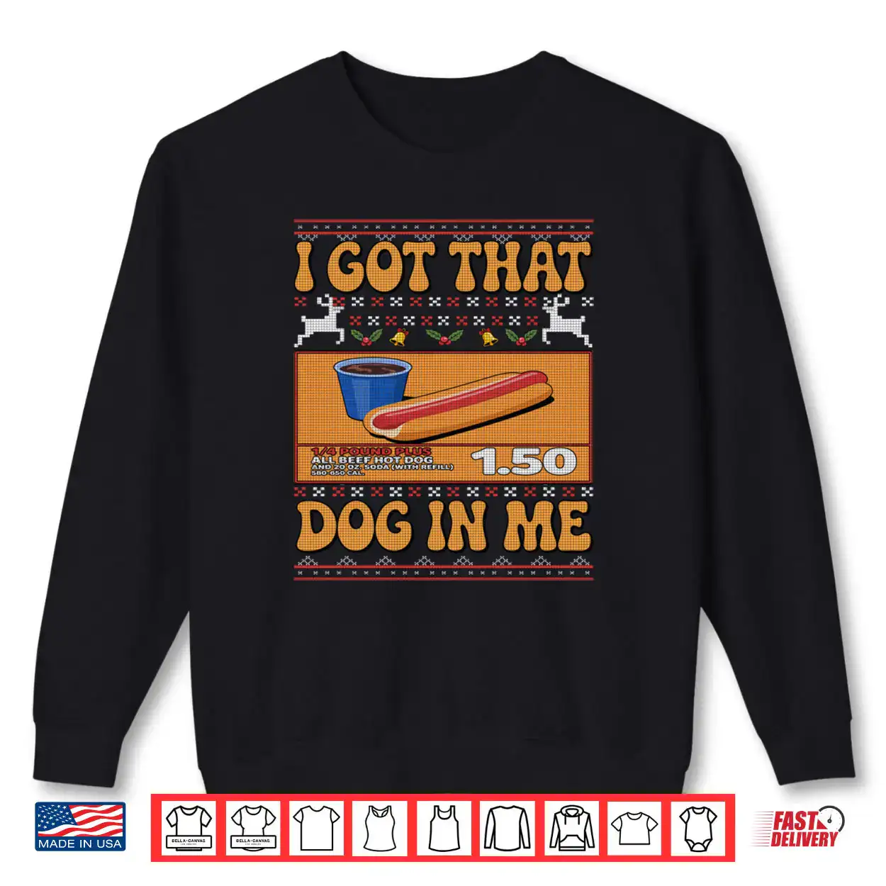 I Got That Dog In Me Funny Meme Hotdog Matching Ugly Sweater Shirt I Got That Dog In Me Funny Meme Hotdog Matching Ugly Sweater Shirt