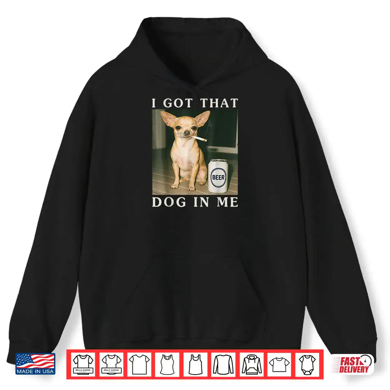 I Got That Dog in Me Funny Chihuahua Smoking Beer Shirt I Got That Dog in Me Funny Chihuahua Smoking Beer Shirt