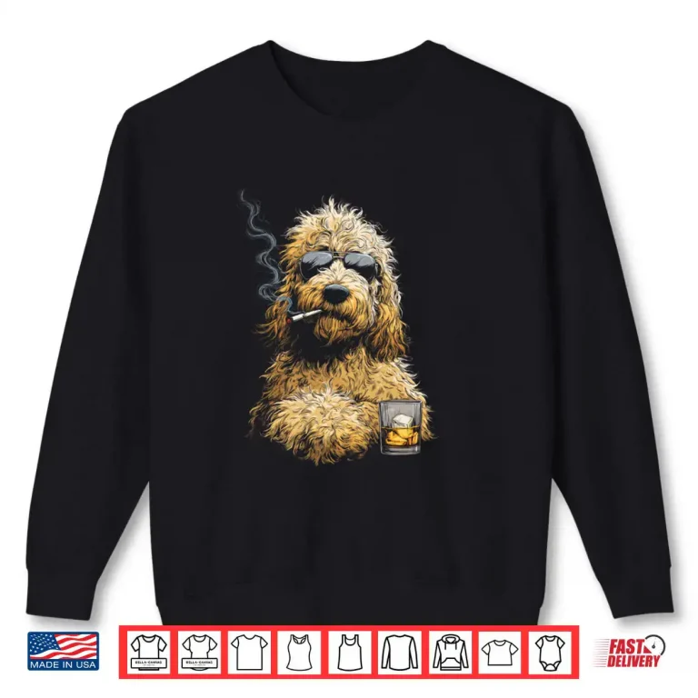 Goldendoodle Smoking Cigarette Whisky Lover Funny Doodle Dog Shirt 1 Sweatshirt Goldendoodle Smoking Cigarette Whisky Lover Funny Doodle Dog Shirt