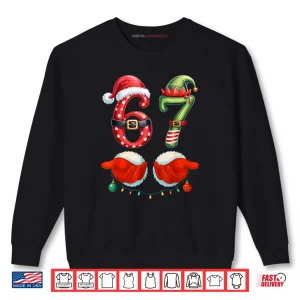 Sweatshirt 67 Christmas 6 7 Meme Pajamas Holiday Gen Alpha Slang Shirt