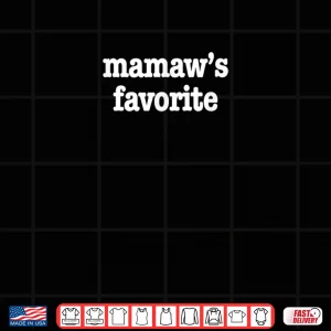 Design Mamaws Favorite Shirt