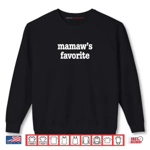 Sweatshirt Mamaws Favorite Shirt