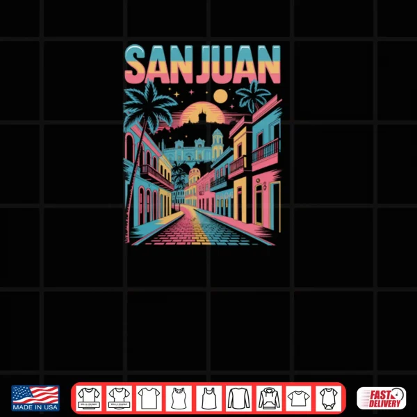 San Juan Puerto Rico Old Town Retro Sunset City Skyline Shirt 4 Design San Juan Puerto Rico Old Town Retro Sunset City Skyline Shirt