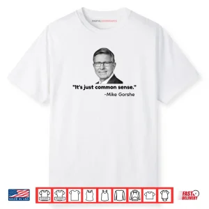 It’s Just Common Sense Shirt