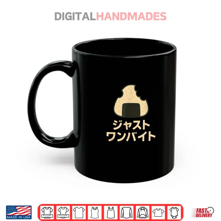 Mug Just One Bite Japanese Musubi Shirt