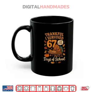 Mug I Survived 67 Days of School Funny Teacher Thanksgiving Fall Shirt 2