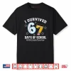 I Survived 67 Days of School 6th Grade Teacher Shirt
