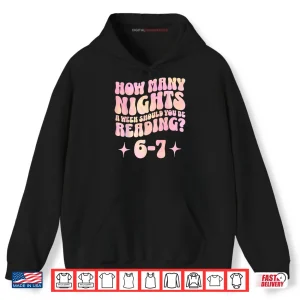 Hoodie How Many Nights a Week Should You Read 6 7 Book Lover Shirt
