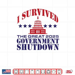 Design I Survived The Great 2025 Government Shutdown Shirt