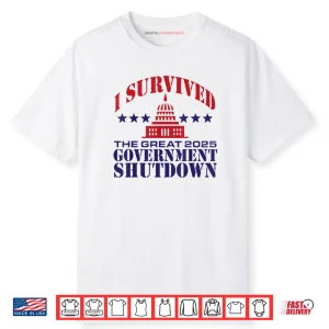 I Survived The Great 2025 Government Shutdown Shirt