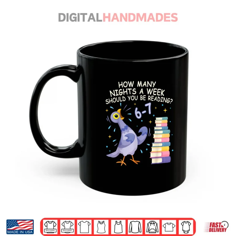 Mug How Many Nights a Week Should You be Reading 6%E2%80%937 Shirt