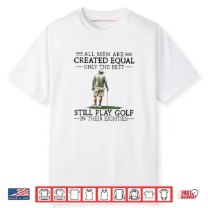 Best Men Play Golf Eighties Funny Golfer Golfing Shirt