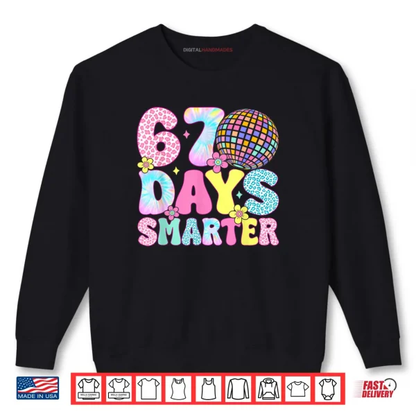 Sweatshirt 67th Days Smarter Smile Face 67 Days School Teacher Shirt