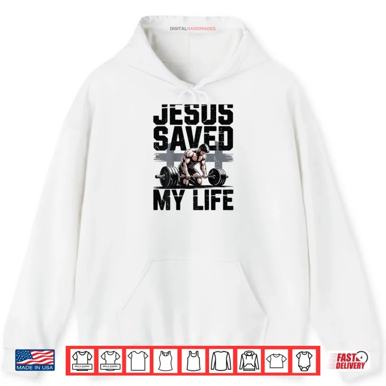 Hoodie Christian Gym Christ Jesus Saved My Life Workout God Muscle Shirt