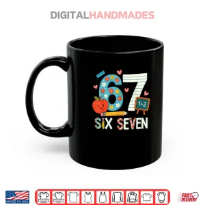 Mug 6 7 Six Seven Meme 67 Teacher Shirt