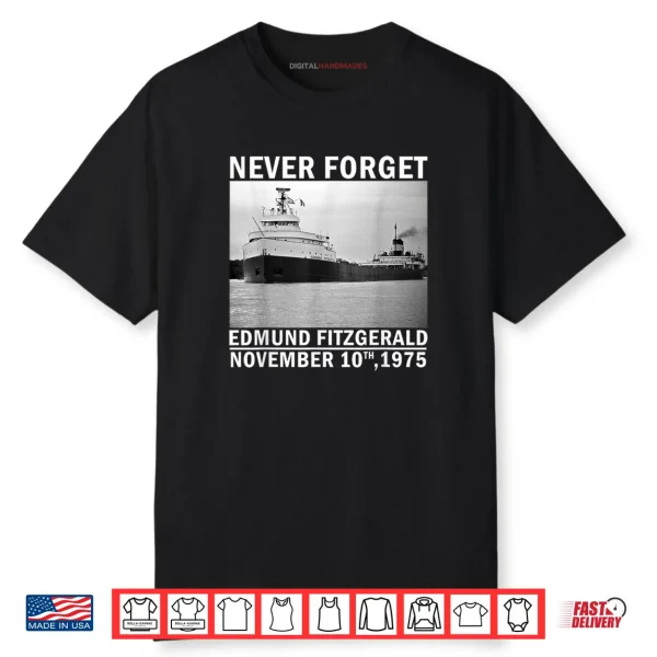 Never Forget Edmund Fitzgerald Memorial Tee Nov 10 1975 Shirt