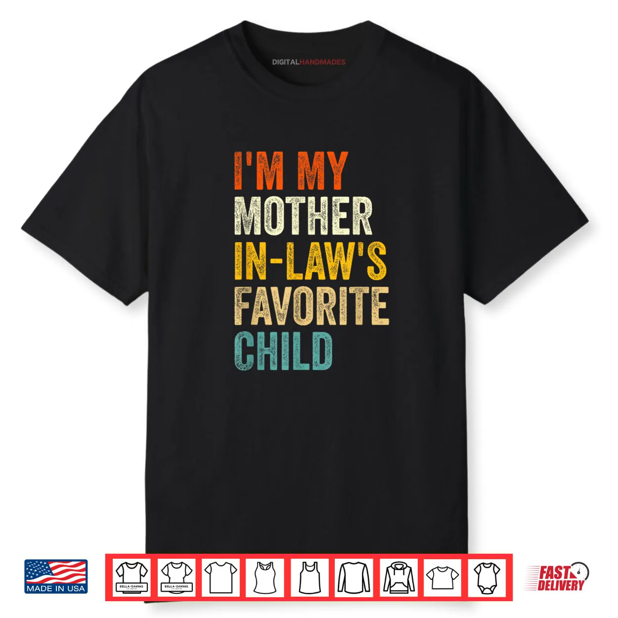 I’m My Mother in Laws Favorite Child Funny Parent Family Shirt I’m My Mother in Laws Favorite Child Funny Parent Family Shirt