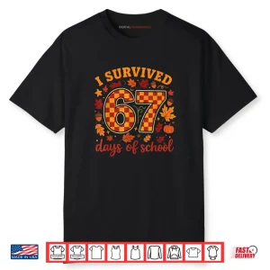 I Survived 67 Days of School Funny Teacher Thanksgiving Fall Shirt