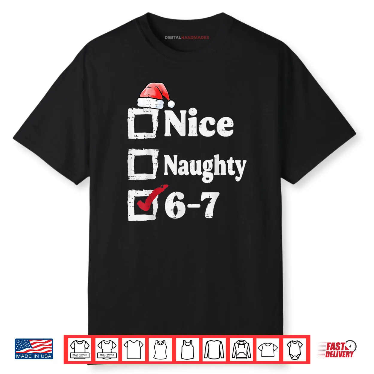 Nice Naughty 6 7 Meme 6 7 Christmas Six Seven Xmas Shirt Nice Naughty 6 7 Meme 6 7 Christmas Six Seven Xmas Shirt