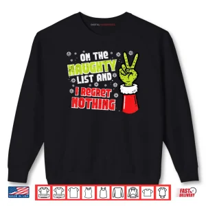 Sweatshirt Christmas On Naughty List Regret Nothing Xmas Shirt
