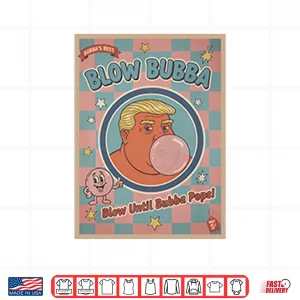 Design Trump Blow Bubba Retro Bubble Gum Cartoon Shirt