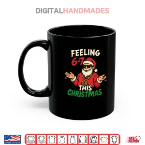 Mug Christmas 6 7 67 Six Seven Christmas Shirt