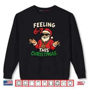 Sweatshirt Christmas 6 7 67 Six Seven Christmas Shirt