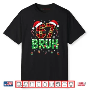 Bruh 67 Six Seven 6 7 Meme Christmas Shirt