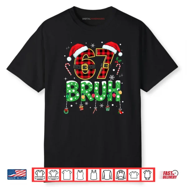 Bruh 67 Six Seven 6 7 Meme Christmas Shirt