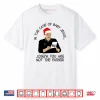 In The Case Of Baby Jesus Joseph You Are Not The Father Shirt