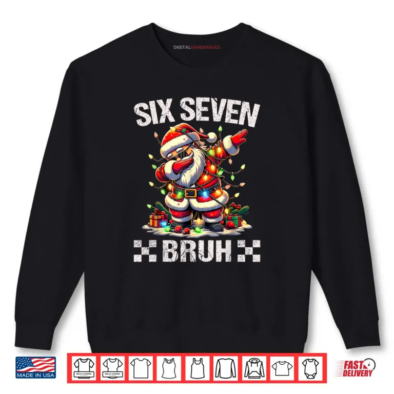 Sweatshirt 67 Six Seven Burh Funny Christmas 6 7 Meme Shirt 2