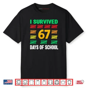 I Survived 67 Days of School Funny 67 Meme Teacher Shirt
