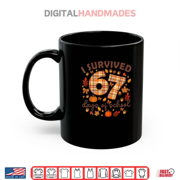 Mug I Survived 67 Day of School Fall Teachers and Students Shirt