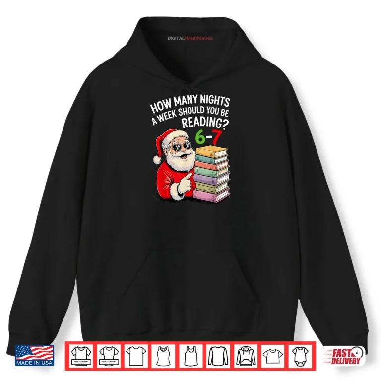 Hoodie How Many Nights A Week Should You Be Reading 67 Christmas Shirt