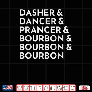 Design Dasher Dancer Prancer Bourbon Christmas Reindeer Shirt